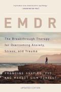 EMDR The Breakthrough Therapy for Overcoming Anxiety Stress & Trauma