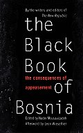 Black Book of Bosnia The Consequences of Appeasement