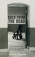 Back from the Dead One Womans Search for the Men Who Walked Off Americas Death Row