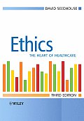 Ethics: The Heart of Health Care