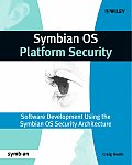 Symbian OS Platform Security Software Development Using the Symbian OS Security Architecture