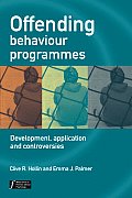 Offending Behaviour Programmes: Development, Application and Controversies