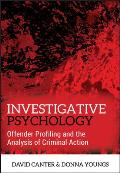 Investigative Psychology Offender Profiling & The Analysis Of Criminal Action
