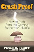 Crash Proof How to Profit from the Coming Economic Collapse