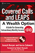 Covered Calls and Leaps -- A Wealth Option: A Guide for Generating Extraordinary Monthly Income [With DVD]