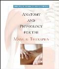 Anatomy and Physiology for the Manual Therapies [With Web Registration Card]