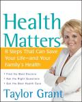 Health Matters: 8 Steps That Can Save Your Life--And Your Family's Health