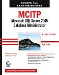 MCITP Administrator Microsoft SQL Server 2005 Database Server Infrastructure Design Study Guide Exam 70 443
