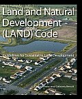 Land and Natural Development (LAND) Code: Guidelines for Sustainable Land Development