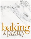 Baking & Pastry Mastering The Art & Craft 2nd Edition