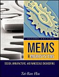 Mems and Microsystems: Design, Manufacture, and Nanoscale Engineering