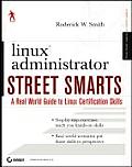 Linux Administrator Street Smarts A Real World Guide to Linux Certification Skills