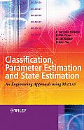 Classification Parameter Estimation & State Estimation An Engineering Approach Using MATLAB