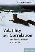Volatility and Correlation: The Perfect Hedger and the Fox