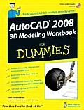 AutoCAD 2008 3D Modeling Workbook for Dummies