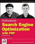 Professional Search Engine Optimization with PHP A Developers Guide to SEO
