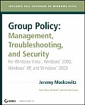 Group Policy Management Troubleshooting & Security For Windows Vista Windows 2003 Windows XP & Windows 2000