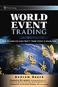 World Event Trading How to Analyze & Profit from Todays Headlines