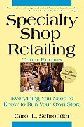 Specialty Shop Retailing Everything You Need to Know to Run Your Own Store