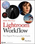 Adobe Photoshop Lightroom Workflow The Digital Photographers Guide
