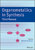 Organometallics in Synthesis: Third Manual