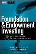Foundation and Endowment Investing: Philosophies and Strategies of Top Investors and Institutions