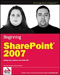 Beginning SharePoint 2007 Building Team Solutions with MOSS 2007