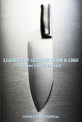 Leadership Lessons from a Chef Finding Time to Be Great