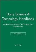 Dairy Science and Technology Handbook, Volume 3: Applications Science, Technology and Engineering