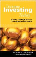 Income Investing Today: Safety and High Income Through Diversification