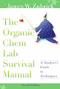 Organic Chem Lab Survival Manual A Students Guide to Techniques