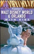 Frommers Walt Disney World & Orlando with Kids