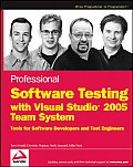 Professional Software Testing with Visual Studio 2005 Team System Tools for Software Developers & Test Engineers