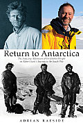 Return To Antarctica The Amazing Adventu