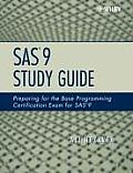 SAS 9 Study Guide: Preparing for the Base Programming Certification Exam for SAS 9