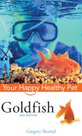 Goldfish Your Happy Healthy Pet 2nd Edition