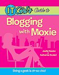It Girls Guide To Blogging With Moxie