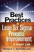 Best Practices in Lean Six Sigma Process Improvement A Deeper Look