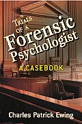 Trials of a Forensic Psychologist: A Casebook