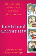 Boyfriend University: Take Advantage of Your Man and Learn While You Can