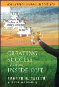 Creating Success from the Inside Out Develop the Focus & Strategy to Uncover the Life You Want