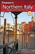 Frommers Northern Italy Including Venice Milan & the Lakes With Foldout Map