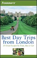 Frommers Best Day Trips from London 25 Great Escapes by Train Bus or Car