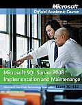 Exam 70-432: Microsoft SQL Server 2008 Implementation and Maintenance