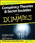 Conspiracy Theories and Secret Societies for Dummies