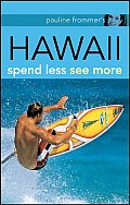 Pauline Frommers Hawaii Spend Less See More