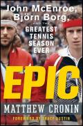 Epic John McEnroe Bjorn Borg & the Greatest Tennis Season Ever