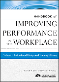 Handbook of Improving Performance in the Workplace, Instructional Design and Training Delivery