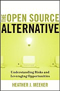 The Open Source Alternative: Understanding Risks and Leveraging Opportunities