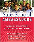 Safe School Ambassadors Harnessing Student Power to Stop Bullying & Violence